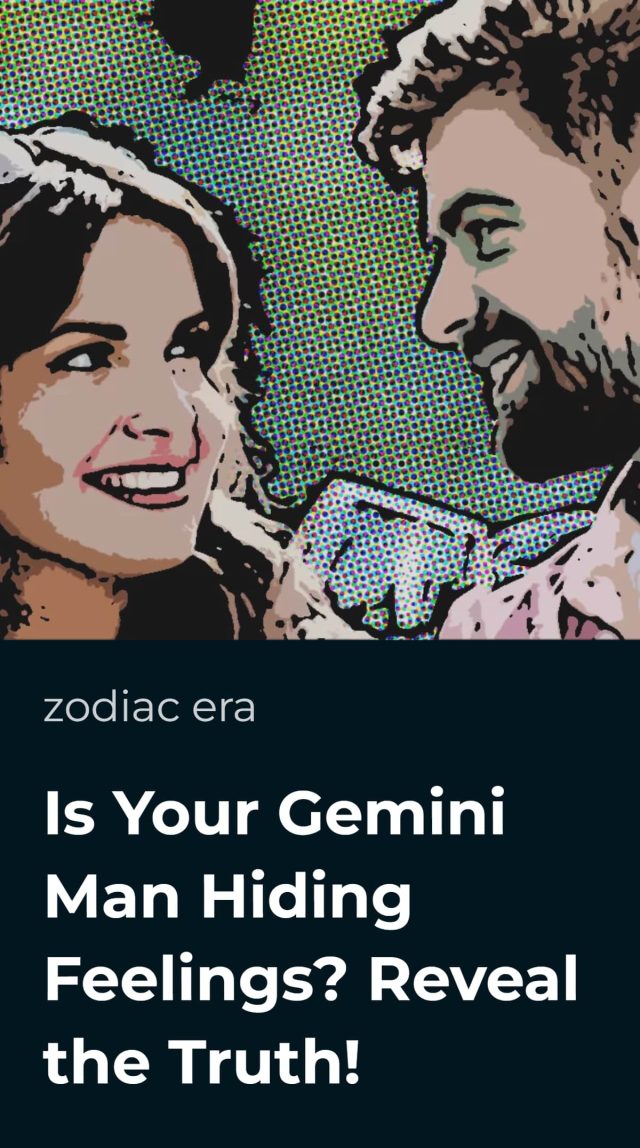 Is Your Gemini Man Hiding Feelings? Reveal the Truth! • Zodiac Era